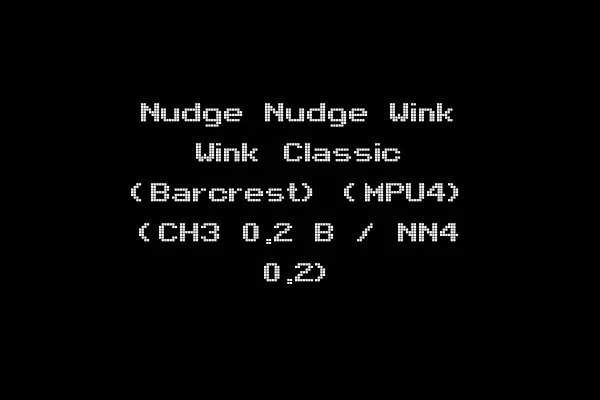 Nudge Nudge Wink Wink Classic (Barcrest) (MPU4) (CH3 0.2 B / NN4 0.2)