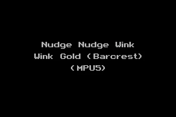 Nudge Nudge Wink Wink Gold (Barcrest) (MPU5)
