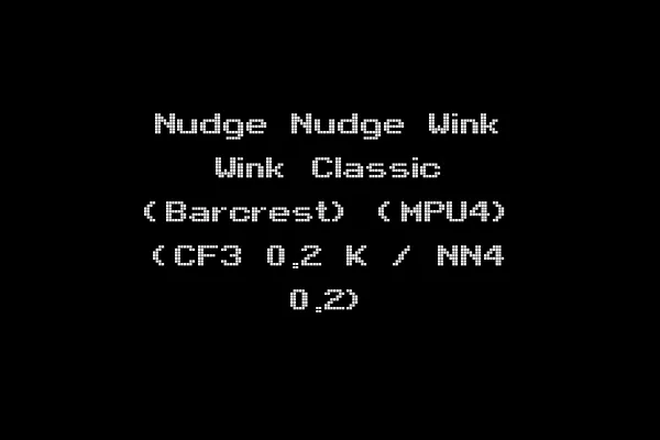 Nudge Nudge Wink Wink Classic (Barcrest) (MPU4) (CF3 0.2 K / NN4 0.2)