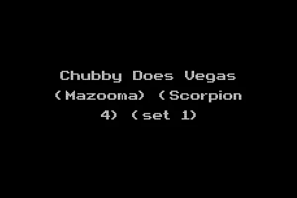 Chubby Does Vegas (Mazooma) (Scorpion 4) (set 1)