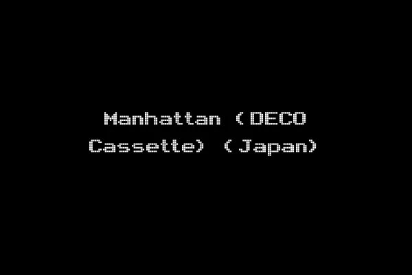 Manhattan (DECO Cassette) (Japan)