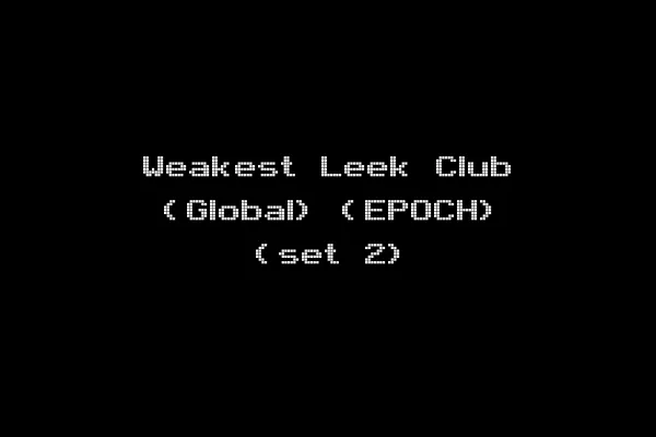 Weakest Leek Club (Global) (EPOCH) (set 2)