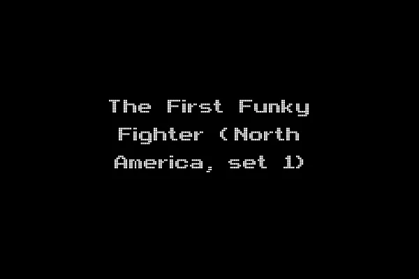 The First Funky Fighter (North America, set 1)
