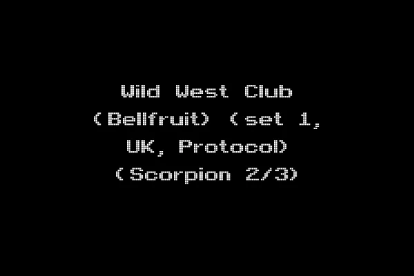 Wild West Club (Bellfruit) (set 1, UK, Protocol) (Scorpion 2/3)