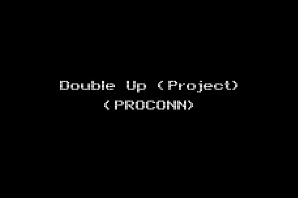 Double Up (Project) (PROCONN)