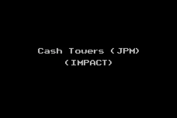 Cash Towers (JPM) (IMPACT)