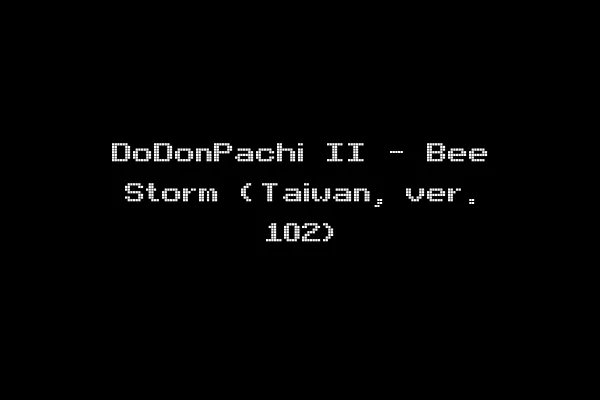 DoDonPachi II - Bee Storm (Taiwan, ver. 102)