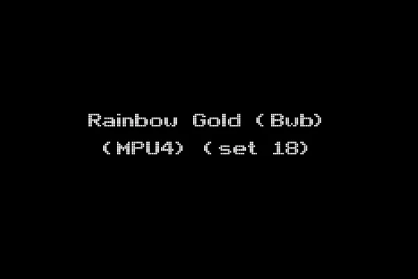 Rainbow Gold (Bwb) (MPU4) (set 18)