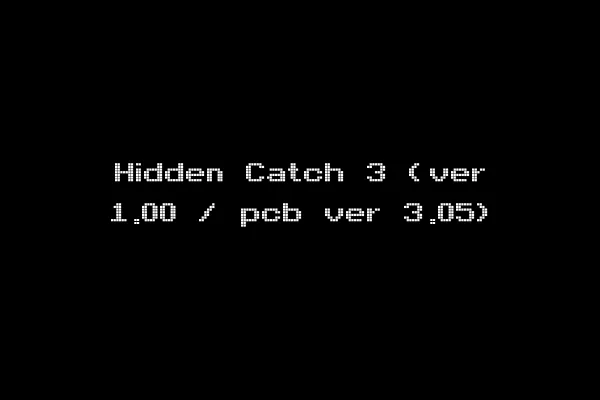 Hidden Catch 3 (ver 1.00 / pcb ver 3.05)