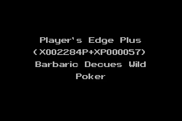 Player's Edge Plus (X002284P+XP000057) Barbaric Decues Wild Poker