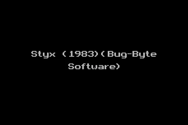 Styx (1983)(Bug-Byte Software)