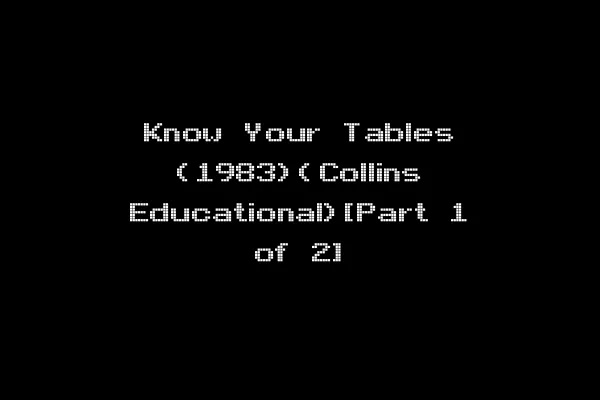 Know Your Tables (1983)(Collins Educational)[Part 1 of 2]