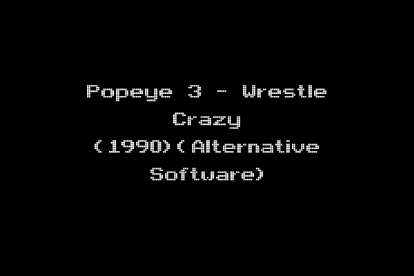 Popeye 3 - Wrestle Crazy (1990)(Alternative Software)