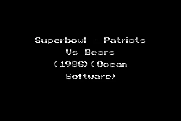Superbowl - Patriots Vs Bears (1986)(Ocean Software)