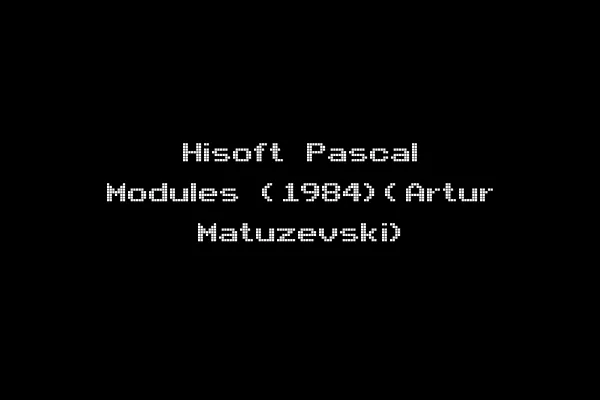 Hisoft Pascal Modules (1984)(Artur Matuzevski)