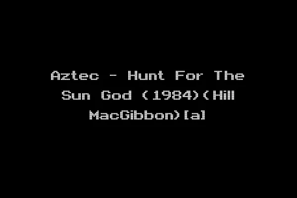 Aztec - Hunt For The Sun God (1984)(Hill MacGibbon)[a]