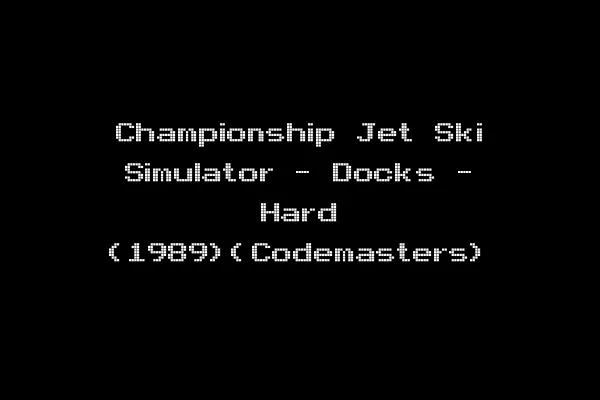 Championship Jet Ski Simulator - Docks - Hard (1989)(Codemasters)