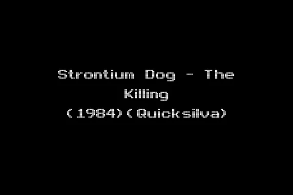 Strontium Dog - The Killing (1984)(Quicksilva)
