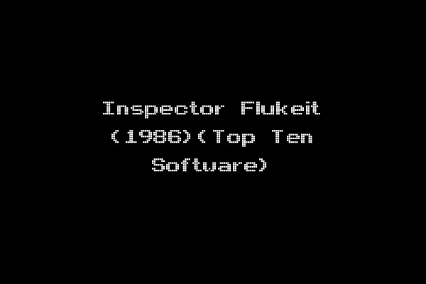 Inspector Flukeit (1986)(Top Ten Software)