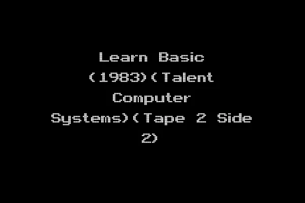 Learn Basic (1983)(Talent Computer Systems)(Tape 2 Side 2)