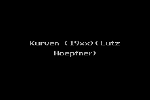 Kurven (19xx)(Lutz Hoepfner)
