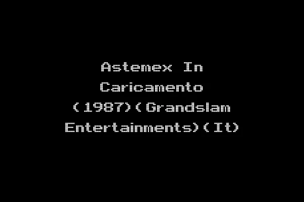 Astemex In Caricamento (1987)(Grandslam Entertainments)(It)