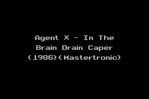 Agent X - In The Brain Drain Caper (1986)(Mastertronic)