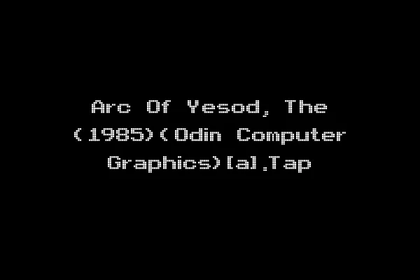 Arc Of Yesod, The (1985)(Odin Computer Graphics)[a].Tap