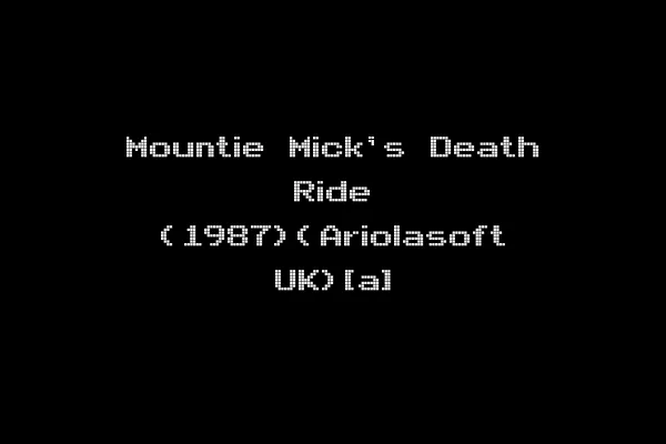 Mountie Mick's Death Ride (1987)(Ariolasoft UK)[a]