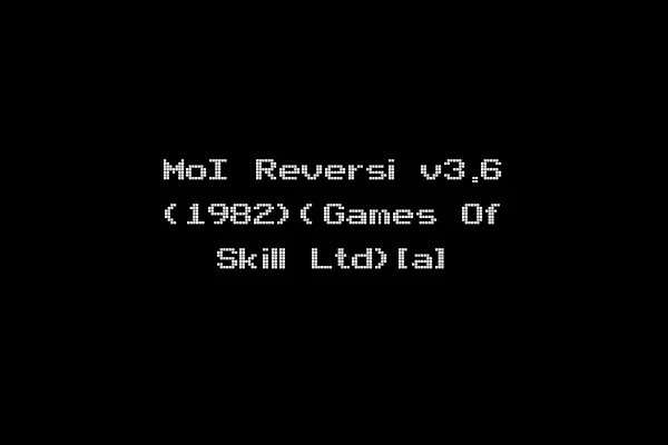 MoI Reversi v3.6 (1982)(Games Of Skill Ltd)[a]