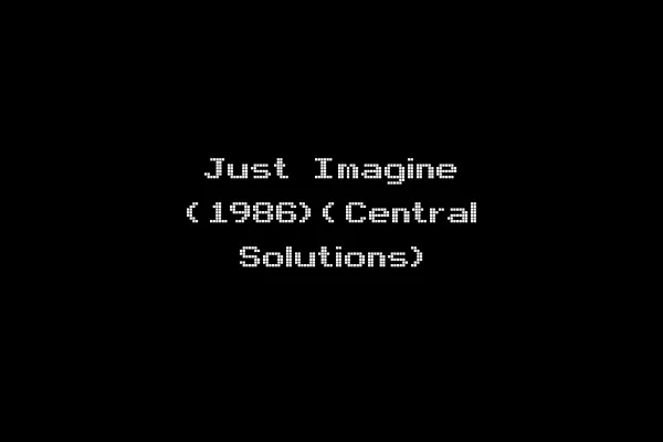 Just Imagine (1986)(Central Solutions)