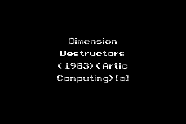 Dimension Destructors (1983)(Artic Computing)[a]
