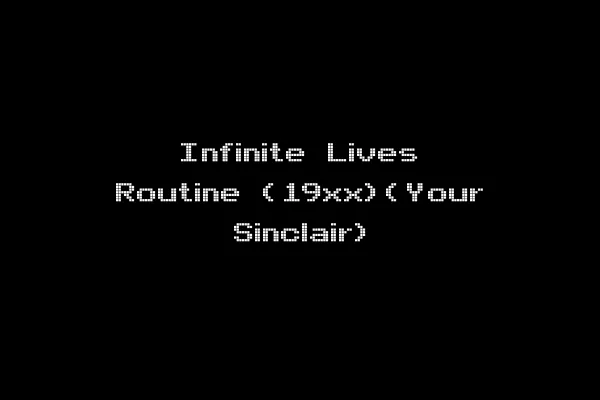 Infinite Lives Routine (19xx)(Your Sinclair)