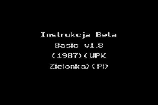 Instrukcja Beta Basic v1.8 (1987)(WPK Zielonka)(Pl)