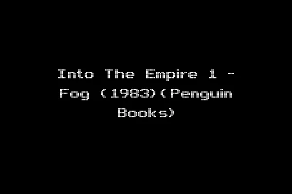 Into The Empire 1 - Fog (1983)(Penguin Books)