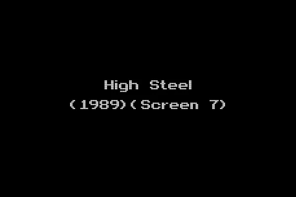 High Steel (1989)(Screen 7)