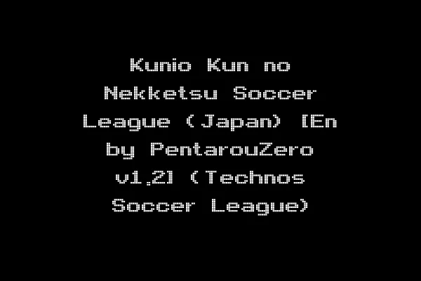 Kunio Kun no Nekketsu Soccer League (Japan) [En by PentarouZero v1.2] (Technos Soccer League)