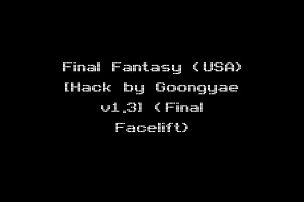 Final Fantasy (USA) [Hack by Goongyae v1.3] (Final Facelift)