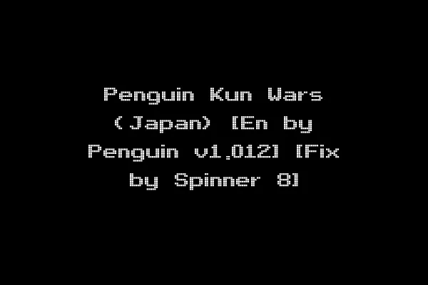 Penguin Kun Wars (Japan) [En by Penguin v1.012] [Fix by Spinner 8]
