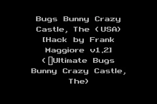 Bugs Bunny Crazy Castle, The (USA) [Hack by Frank Maggiore v1.2] (~Ultimate Bugs Bunny Crazy Castle, The)