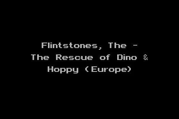 Flintstones, The - The Rescue of Dino & Hoppy (Europe)