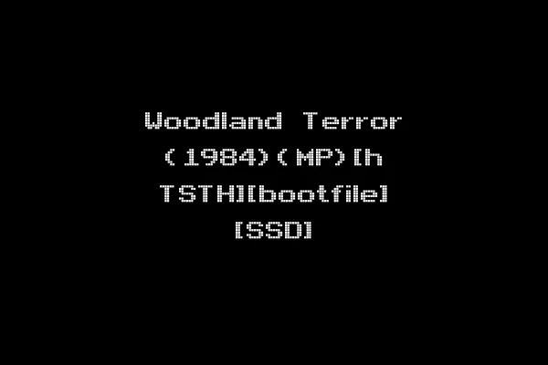 Woodland Terror (1984)(MP)[h TSTH][bootfile] [SSD]