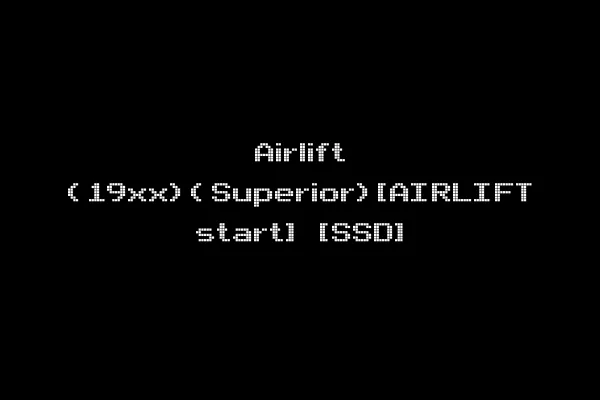 Airlift (19xx)(Superior)[AIRLIFT start] [SSD]