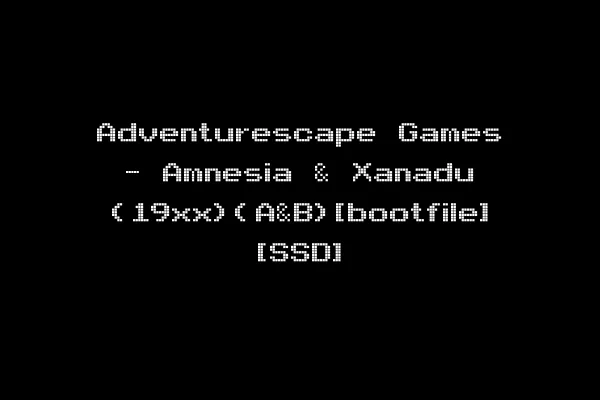 Adventurescape Games - Amnesia & Xanadu (19xx)(A&B)[bootfile] [SSD]