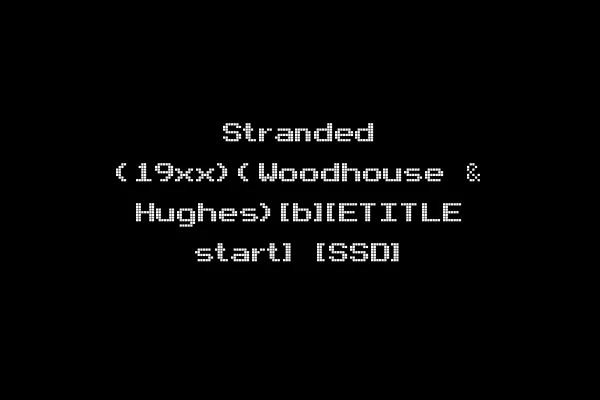 Stranded (19xx)(Woodhouse & Hughes)[b][ETITLE start] [SSD]