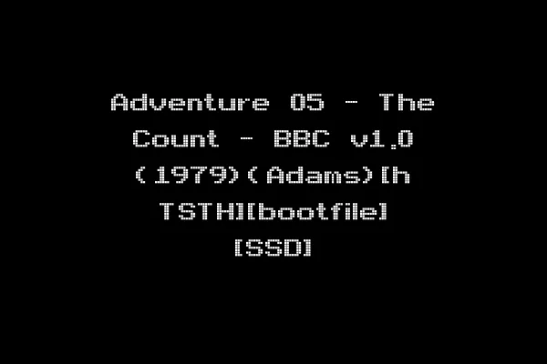 Adventure 05 - The Count - BBC v1.0 (1979)(Adams)[h TSTH][bootfile] [SSD]