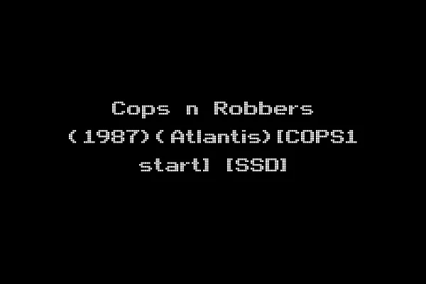 Cops n Robbers (1987)(Atlantis)[COPS1 start] [SSD]