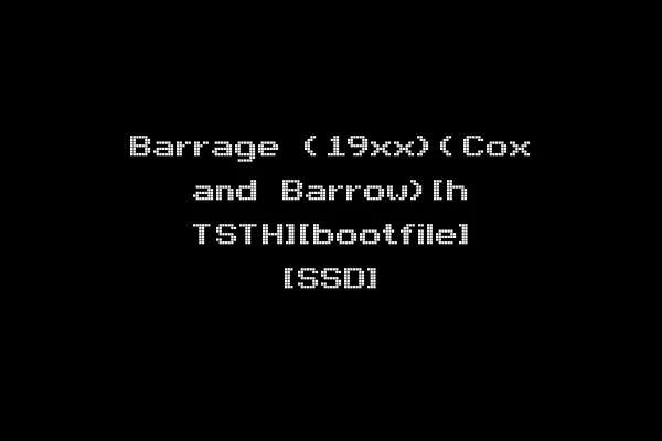 Barrage (19xx)(Cox and Barrow)[h TSTH][bootfile] [SSD]