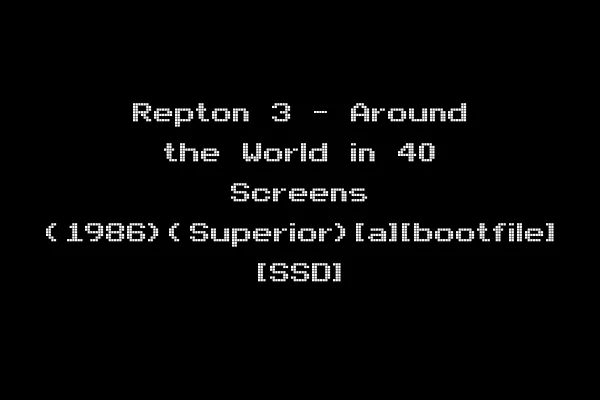 Repton 3 - Around the World in 40 Screens (1986)(Superior)[a][bootfile] [SSD]