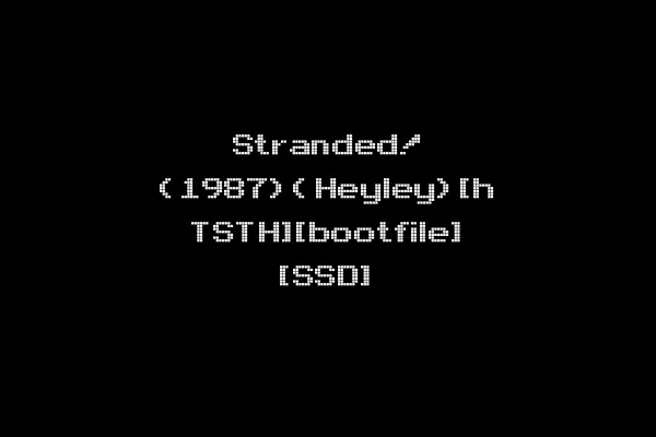 Stranded! (1987)(Heyley)[h TSTH][bootfile] [SSD]